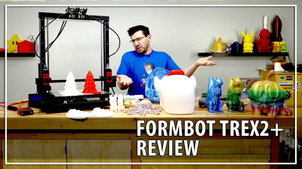Formbot TREX2+ 3D Printer Review / Dual Independent Extruders at gMax